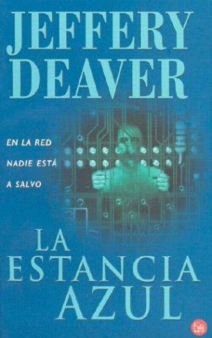 Jeffery Deaver, Inigo Garcia Ureta: La estancia azul / The Blue Nowhere (Punto De Lectura, 255/4) (Paperback, Spanish language, 2002, Punto de Lectura)