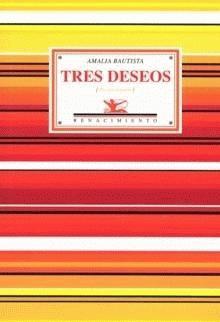 Amalia Bautista: Tres deseos (Spanish language, 2006, Renacimiento)