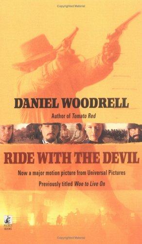 Daniel Woodrell: Ride with the Devil (Paperback, 1999, Pocket)