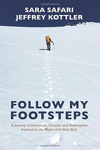 Jeffrey Kottler, Sara Safari: Follow My Footsteps (Paperback, 2016, sara safari)