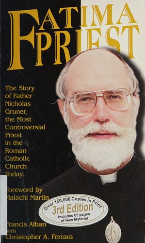 Malachi Martin, Francis Alban, Christopher A. Ferrara: Fatima Priest (Paperback, Good Counsel Publishing)