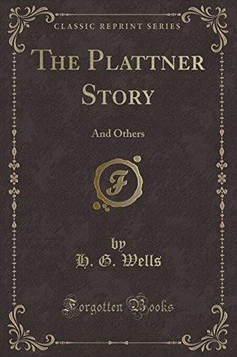 H. G. Wells: The Plattner Story (Paperback, 2015, Forgotten Books)