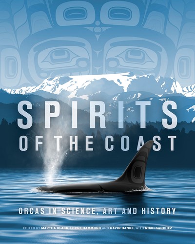 Martha Black, Lorne Hammond, Gavin Hanke, Jack Lohman, Nikki Sanchez: Spirits of the Coast (2020, Royal British Columbia Museum)