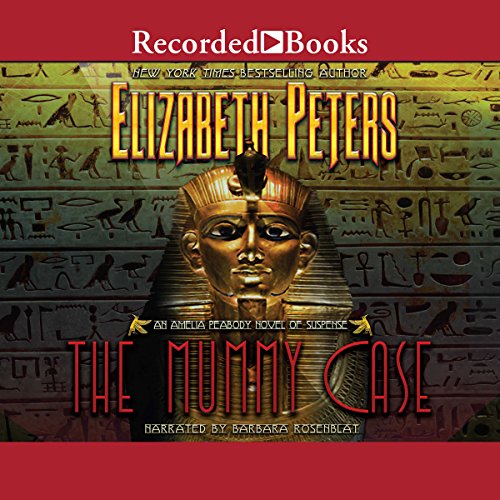 Barbara Rosenblat, Elizabeth Peters: The Mummy Case (AudiobookFormat, 2004, Recorded Books)