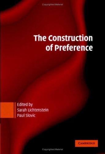 Paul Slovic, Sarah Lichtenstein: The construction of preference (2006, Cambridge University Press)