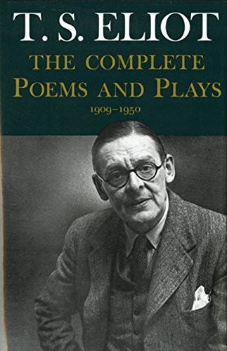 T. S. Eliot: The complete poems and plays, 1909-1950 (1971, Harcourt Brace Jovanovich)