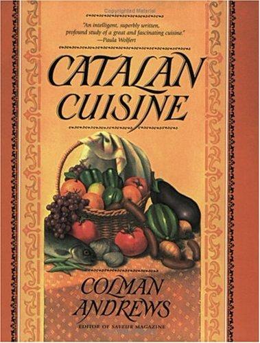 Colman Andrews: Catalan Cuisine (Paperback, 1999, Harvard Common Press)