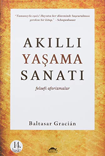 Baltasar Gracián y Morales: Akilli Yasama Sanati (Paperback, Maya Kitap)