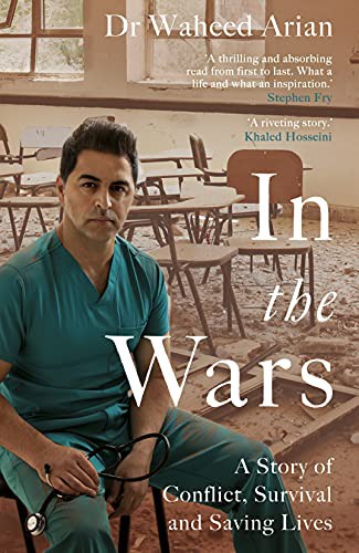 Waheed Arian: In the Wars (Hardcover, 2021, Bantam Press)