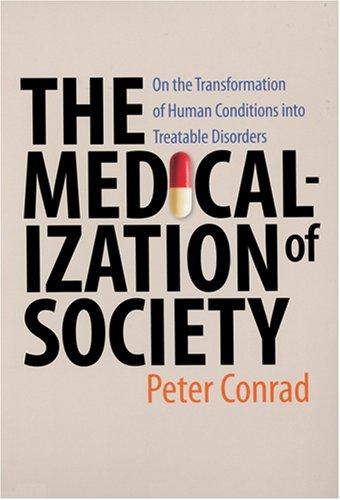 Peter Conrad: The Medicalization of Society (Paperback, 2007, The Johns Hopkins University Press)
