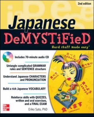 Eriko Sato: Japanese Demystified with Audio CD 2nd Edition
            
                Demystified (2012, McGraw-Hill)