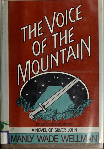 Manly Wade Wellman: The voice of the mountain (1984, Doubleday)