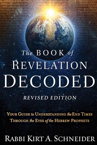 Rabbi Kirt A. Schneider: Book of Revelation Decoded Revised Edition (2025, Charisma Media)