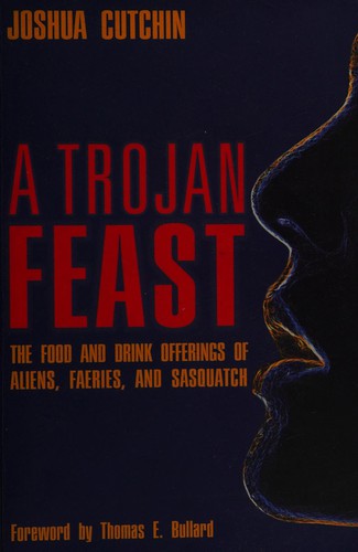 Joshua Cutchin: A Trojan feast (2015, Anomalist Books)