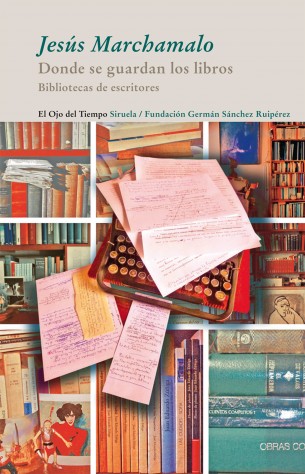 Jesús Marchamalo: Donde se guardan los libros (2011, siruela)