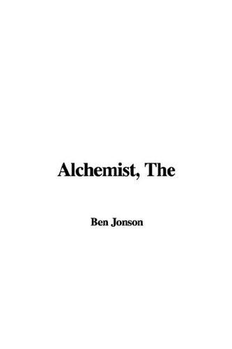 Ben Jonson: The Alchemist (Paperback, 2005, IndyPublish.com)