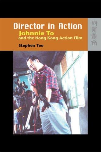 Stephen Teo: Director in Action (Hardcover, 2007, Hong Kong University Press)