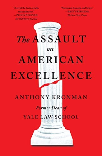 Anthony T. Kronman: The Assault on American Excellence (Paperback, 2020, Free Press)