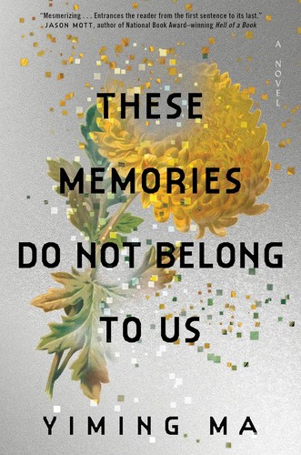 Yiming Ma: These Memories Do Not Belong to Us (2025, HarperCollins Publishers)