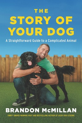 Brandon McMillan: Story of Your Dog (2023, HarperCollins Publishers)