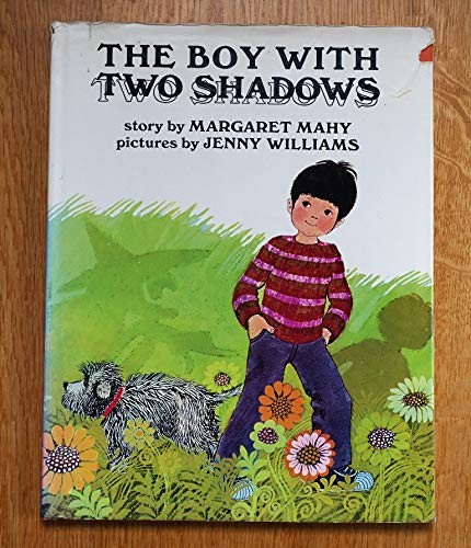 Margaret Mahy: The boy with two shadows (1971, Dent, J. M. Dent)