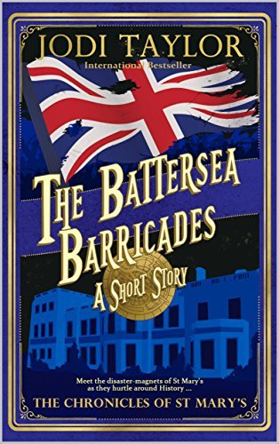 Jodi Taylor: Battersea Barricades (2018, Accent Press Limited)