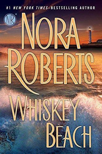 Nora Roberts: Whiskey Beach (2013, G. P. Putnam's Sons)