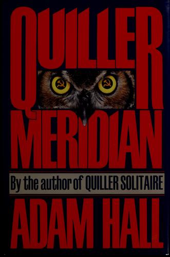 Adam Hall, Adam Hall: Quiller meridian (1993, Morrow)