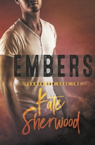 Kate Sherwood: Embers (Paperback, 2016, Riptide Publishing)