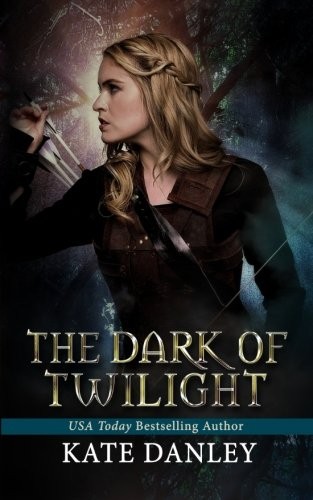 Kate Danley: The Dark of Twilight (Paperback, CreateSpace Independent Publishing Platform)