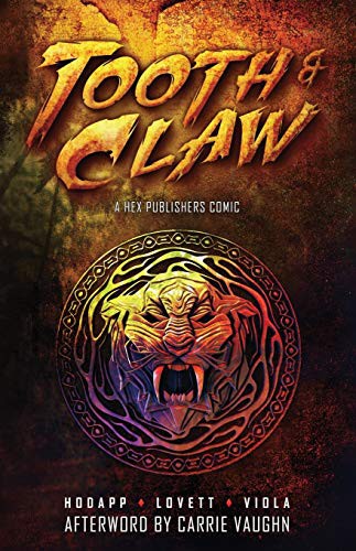 Carrie Vaughn, Joshua Viola, Angie Hodapp: Tooth and Claw (Paperback, Hex Publishers LLC)