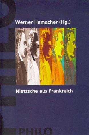Michel Foucault, Jean-Luc Nancy, Jacques Derrida, Maurice Blanchot, Pierre Klossowski, Philippe Lacoue-Labarthe, Werner Hamacher: Nietzsche aus Frankreich. (Paperback, German language, Philo Verlagsges.)