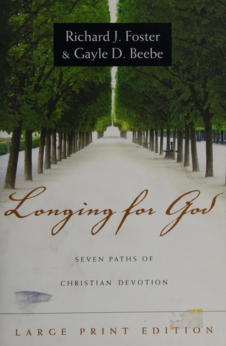 Richard J. Foster: Longing for God (2009, IVP Books)