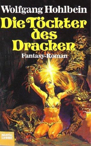 Wolfgang Hohlbein: Die Töchter des Drachen (Drachen-Zyklus, #1) (German language, 2004)