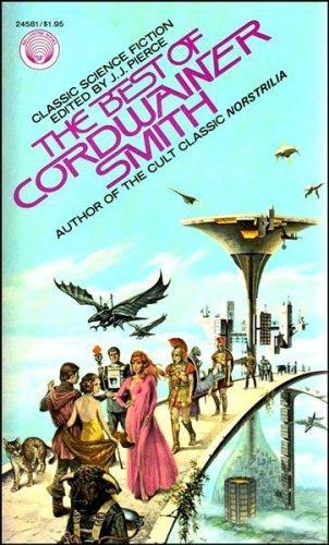 Linebarger, Paul Myron Anthony: The best of Cordwainer Smith (1975)