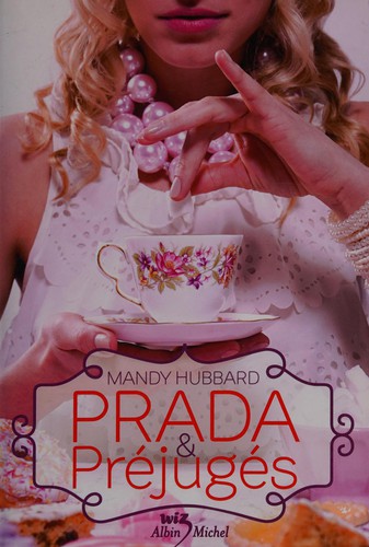 Mandy Hubbard: Prada & préjugés (French language, 2011, Albin Michel-Jeunesse)