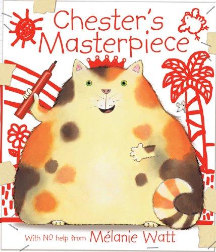 Melanie Watt: Chester's Masterpiece (2010, Kids Can Press)