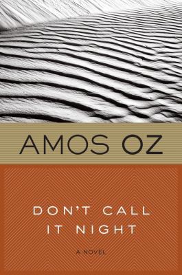 Amos Oz: Don't Call It Night (1997, Houghton Mifflin Harcourt Publishing Company)