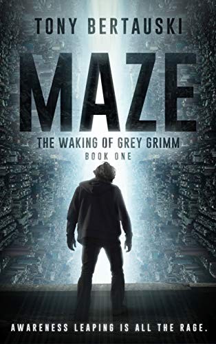 Bertauski Tony: Maze : The Waking of Grey Grimm (Hardcover, 2019, Tony Bertauski)