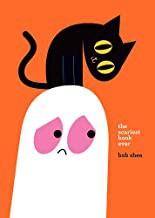 Bob Shea: The scariest book ever (2017, Hyperion Books)