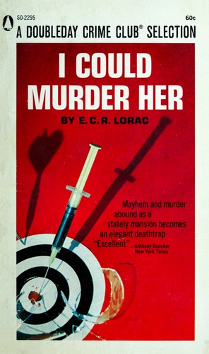 E. C. R. Lorac: I Could Murder Her (1951, Popular Library)