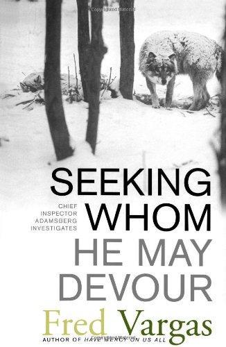 Fred Vargas: Seeking Whom He May Devour (Paperback, 2006, Simon & Schuster)
