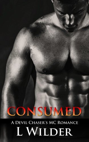 L Wilder: Consumed (Paperback, 2015, CreateSpace Independent Publishing Platform)