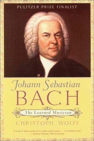 Christoph Wolff, Christoph Wolff: Johann Sebastian Bach (2001, W. W. Norton & Company)