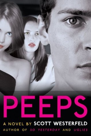 Scott Westerfield: Peeps (2005, Penguin Group)