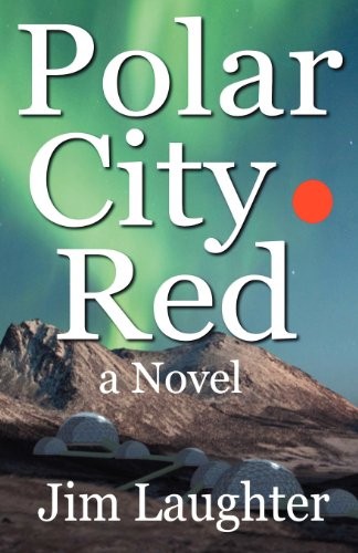 Jim Laughter: Polar City Red - A Novel (Paperback, 2012, Deadly Niche Press)