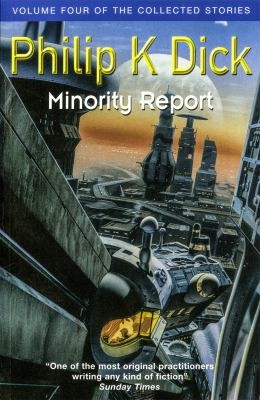 Philip K. Dick (duplicate entry): Minority Report (2017, Orion Publishing Group, Limited)
