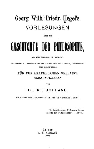 Georg Wilhelm Friedrich Hegel: Vorlesungen über die Geschichte der Philosophie (German language, 1908, A.H. Adriani)