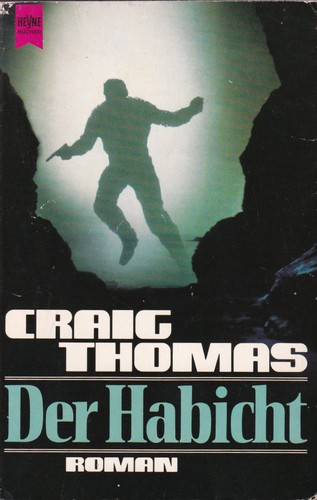 Craig Thomas: Der Habicht (German language, 1989, Heyne)