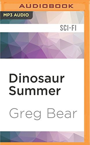 Greg Bear, Dave Courvoisier: Dinosaur Summer (AudiobookFormat, 2016, Audible Studios on Brilliance Audio, Audible Studios on Brilliance)